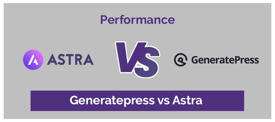 Performance GeneratePress vs Astra